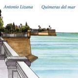 Antonio Lizana - Quimeras Del Mar '2015 - Album