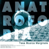 Anatrofobia - Tesa Musica Marginale '2004 - Album