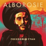 Alborosie - Freedom And Fyah '2016