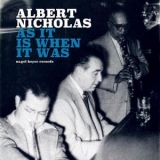 Albert Nicholas - As It Is When It Was '2020