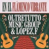 Oltretutto Music Group - En el Flamenco Vibrante '2025