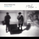 Anouar Brahem Trio - Astrakan Cafe '2000