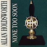 Allan Holdsworth - None Too Soon '1996