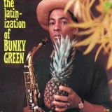 Bunky Green - The Latinization Of Bunky Green 'November, 1966