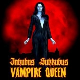 Inkubus Sukkubus - Vampire Queen '2018 - Album