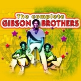 Gibson Brothers - The Complete Of Gibson Brothers '2011