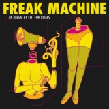 Fit For Rivals - Freak Machine '2016