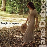 Jane Duboc - Cancao da Espera (Canta Egberto Gismonti) '2008