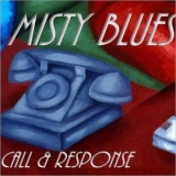 Misty Blues - Call & Response '2018 - Album