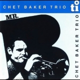 Chet Baker Trio - Mister B '1983 - Album