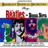 Brazilian Tropical Orchestra - Plays The Beatles In Bossa Nova '1990 - Album