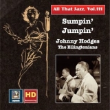 Johnny Hodges - All That Jazz, Vol. 111: Sumpin Jumpin - Johnny Hodges & The Ellingtonians (Remastered 2019) '2019 - Album