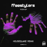 Freestylers - Push Up (Housequake Extended Remix) '2023