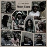 Rhythm & Sound - See Mi Yah '2005 - Album