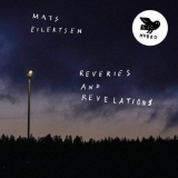 Mats Eilertsen - Reveries and Revelations '2019 - Album