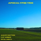 Augusto Mattoso, Cliff Korman, Rafael Barata - Apocalypse Trio '2025