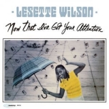 Lesette Wilson - Now That Ive Got Your Attention '1981