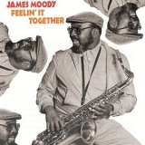 James Moody - Feelin It Together '1973