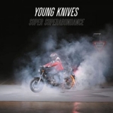 Young Knives - Super Superabundance (Remastered) '2008 - Album