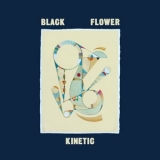 Black Flower - Kinetic '2025 - Album