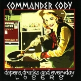 Commander Cody - Dopers, Drunks and Everyday Losers '2009 - Album