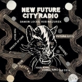 Damon Locks - New Future City Radio '2023 - Album