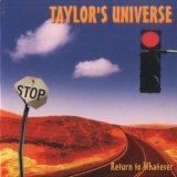 Taylors Universe - Return To Whatever '2009 - Album