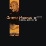 George Howard - Theres A Riot Goin On '1998 - Album