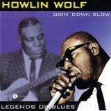 Howlin Wolf - Goin Down Slow: Legends Of Blues '2018 - Album