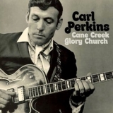 Carl Perkins - Cane Creek Glory Church '1977 - Album