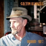 Calvin Russell - Crossroads Part 2 '2011 - Album