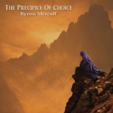 Byron Metcalf - The Precipice of Choice '2020