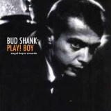 Bud Shank - Play! Boy '2018 - Album