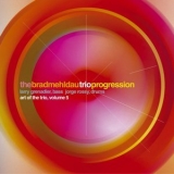 Brad Mehldau Trio - The Art Of The Trio Vol. 5: Progression '2005 - Album