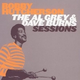 Bobby Hutcherson - The Al Grey & Dave Burns Complete Sessions '2004 - Album