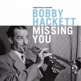 Bobby Hackett - Missing You '2017 - Album