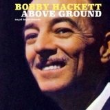 Bobby Hackett - Above Ground '2018 - Album