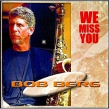 Bob Berg - We miss you '2001 - Album