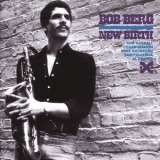 Bob Berg - New Birth '2016 - Album