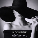 Bloomfield - Club Noire 3 '2020 - Album