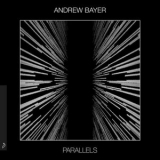 Andrew Bayer - Parallels '2019 - Album