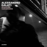 Alessandro Galati - Wheeler Variations '2020 (2017) - Album