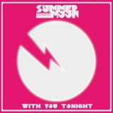 Summer Moon -  With You Tonight  '2017