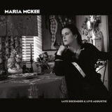 Maria McKee - Late December & Live Acoustic '2007 - Album