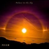 Prism - Palace In The Sky '2011 - Album