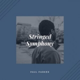 Paul Parker - Stringed Symphony '2019 - Album