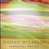 Donny McCaslin - Perpetual Motion '2010 - Album