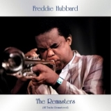 Freddie Hubbard - The Remasters (All Tracks Remastered) '2021 - Album