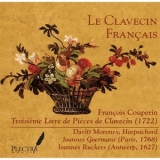 Davitt Moroney - Le Clavecin Francais: Francois Couperin: Troisieme Livre de Pieces de Clavecin '2016