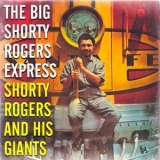 Shorty Rogers & His Giants - The Big Shorty Rogers Express '2021 - Album